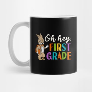 Oh Hey First Grade Back to School Mug